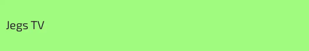 Jegs TV